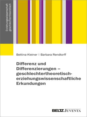 cover image of Differenz und Differenzierungen--geschlechtertheoretisch-erziehungswissenschaftliche Erkundungen